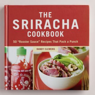 The Sriracha Cookbook   World Market