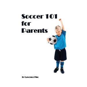 hidden Soccer 101 for Parents Soccer Book