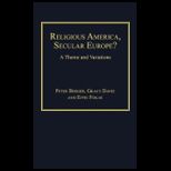 Religious America, Secular Europe A Theme and Variations