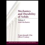 Mechanics and Durability of Solids, Volume 1