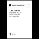 Testis From Stem Cell to Sperm Function