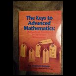 Keys to Advanced Mathematics  Recurrent Themes in Abstract Reasoning