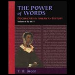 Power of Words  Documents in American History, Volume I