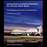 Introduction to Unmanned Systems Air, Ground, Sea and Space, Technologies and Commercial Applications
