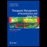 Therapeutic Management of Incontinence and Pelvic Pain Pelvic Organ Disorders