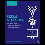Social Statistics Managing Data, Conducting Analyses, Presenting Results