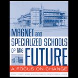 Magnet and Specialized Schools of Future