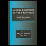 Second Language Writing Research Perspectives on the Process of Knowledge Construction