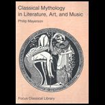 Classical Mythology in Literature , Art, and Music
