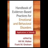Handbook of Evidence Based Practices for Emotional and Behavioral Disorders Applications in Schools