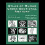 Atlas of Human Cross Sectional Anatomy  With CT and MR Images