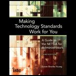 Making Technology Standards Work for You A Guide to the NETS A for School Administrators