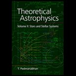 Theoretical Astrophysics  Stars and Stellar Systems, Volume 2