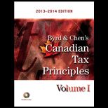 Byrd and Chens Canadian Tax Principles13 14, Volume I and II Package