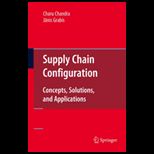 Supply Chain Configuration  Concepts, Solutions, and Applications