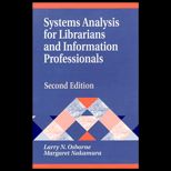 Systems Analysis for Librarians and Information Professionals