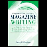 Uncovering Secrets of Magazine Writing  A Step by Step Guide to Writing Creative Nonfiction for Print and Internet Publication