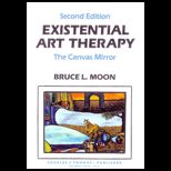 Existential Art Therapy  The Canvas Mirror