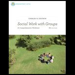 Social Work With Groups  A Comprehensive Workbook
