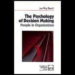 Psychology of Decision Making  People in Organizations