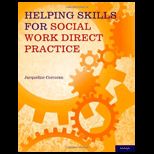 Helping Skills for Social Work Direct Practice
