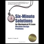 SIX MINUTE SOLUTIONS FOR MECHANICAL PE