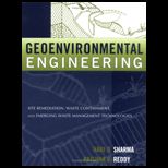 Geoenvironmental Engineering  Site Remediation, Waste Containment, and Emerging Waste Management Technologies