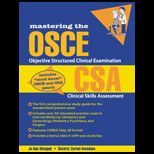 Mastering the OSCE and CSA Examination  Objective Structured Clinical Examination and Clinical Skills Assessment