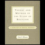 Theory and Method in the Study of Religion  A Selection of Critical Readings