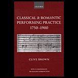 Classical and Romantic Performing Practice, 1750 1900