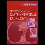 Fundamentals of Gastrointestinal Radiology