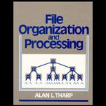 File Organization and Processing