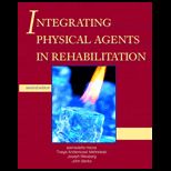 Integrating Physical Agents in Rehabilitation  A Comprehensive Text for Physical Therapists