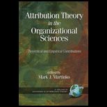 Attribution Theory in the Organizational Sciences