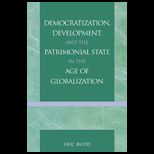 Democratization, Development, and the Patrimonial State in the Age of Globalization