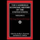 Cambridge Economic History of the United States, Volume II  The Long Nineteenth Century