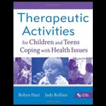 Therapeutic Activities for Children and Teens Coping with Health Issues    With CD