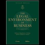 Legal Environment of Business Text and Cases   Ethical, Regulatory, Global, and E Commerce Issues