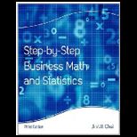 Step by Step Business Math and Statistics
