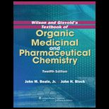 Wilson and Gisvolds Textbook of Organic Medicinal and Pharmaceutical Chemistry
