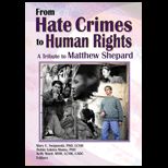 From Hate Crimes to Human Rights  Tribute to Matthew Shepard