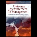 Outcome Measurement and Management  First Steps for the Practicing Clinician