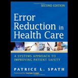 Error Reduction in Health Care A Systems Approach to Improving Patient Safety