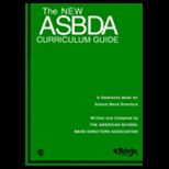 New ASBDA Curriculum Guide  A Reference Book for School Band Directors