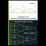 Reliability of Computer Systems and Network  Fault Tolerance, Analysis, and Design