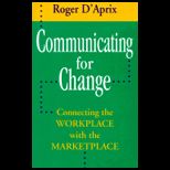 Communicating for Change  Connecting the Workplace with the Markeplace