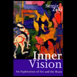 Inner Vision  An Exploration of Art and the Brain