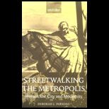 Streetwalking Metropolis  Women, the City, and Modernity