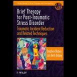Brief Therapy for Post Traumatic Stress Disorder  Traumatic Incident Reduction and Related Techniques