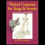 Period Costume for Stage and Screen  Patterns for Womens Dress, 1800 1909